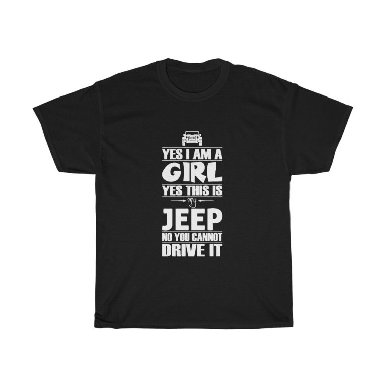 Yes i am a girl yes this is my Jeep T-Shirt