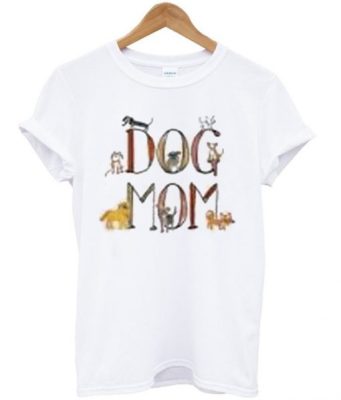 dog mom t-shirt