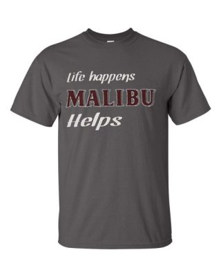 Life Happens Malibu Helps T-Shirt