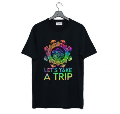 Mushroom Let’s Take A Trip T Shirt