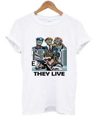 they live t-shirt