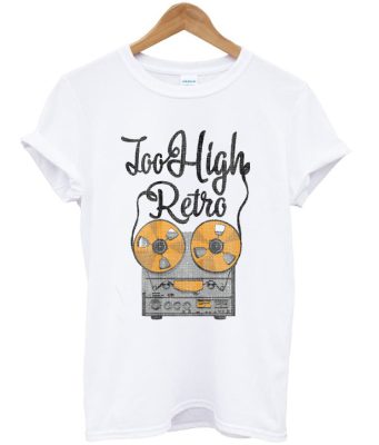 too high retro t-shirt