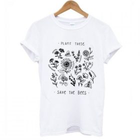 Plant These Save The Bees T-Shirt