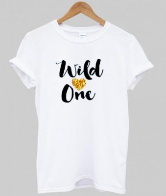 wild love one T shirt