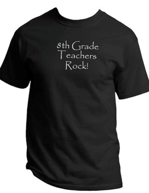 8th Grade Teachers Rock! Shirt