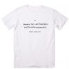 BEWARE FOR I AM FEARLESS Mary Shelley T-Shirt THD