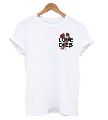 Love Dies Hand Rose T-Shirt THD