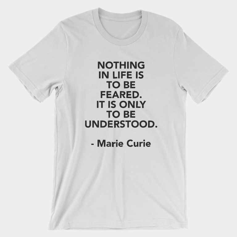 NOTHIGN IN LIFE Curie Quote T-Shirt THD