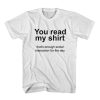 You read my shirt Quote T-Shirt THD