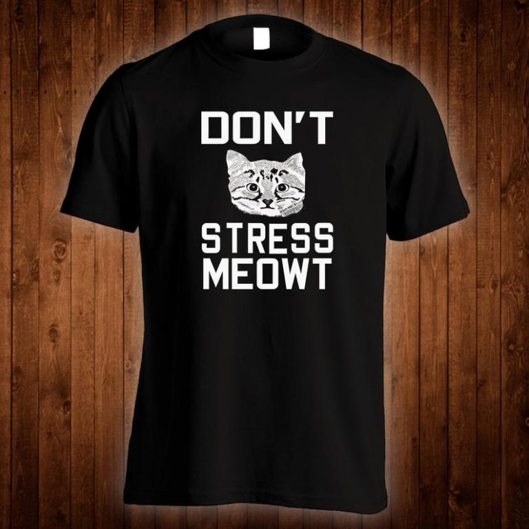 Cat t-shirt Funny Don't Stress Meowt tshirt