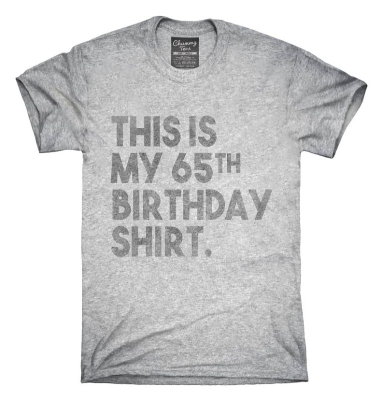 Funny 65th Birthday Gifts - This is my 65th Birthday T-Shirt