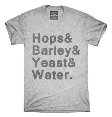 Hops And Barley And Yeast And Water T-Shirt