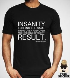 Insanity Quote T-shirt THD