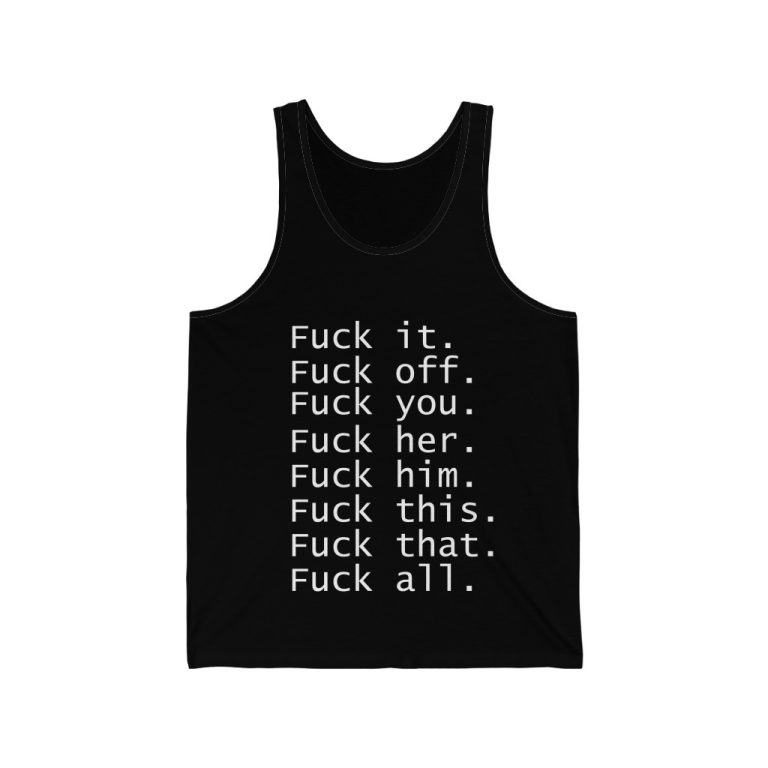 Fuck everything Tanktop