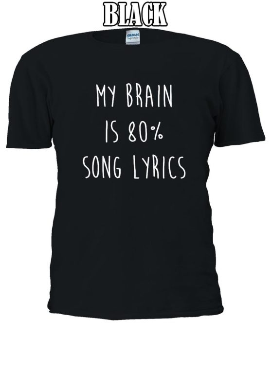 My Brain Is % 80 Percent Song Lyrics T-shirt