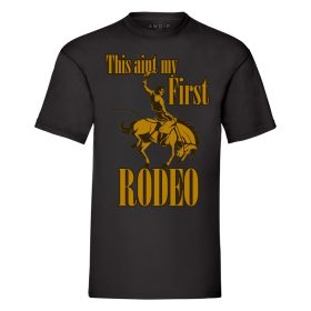 This Ain't My First Rodeo T-Shirt