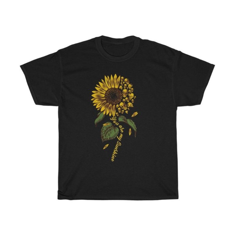 You Are My Sunshine Skull And Sunflower T-Shirt