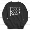 Hocus Pocus Sweatshirt