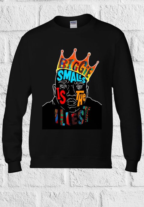 Biggie Smalls Is The Illest Funny Sweatshirt