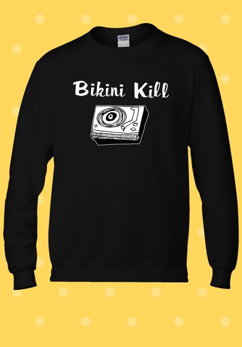 Bikini Kill Yeah Yeah Music Sweatshirt